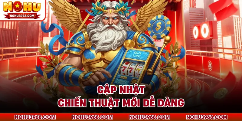 Cập nhật chiến thuật mới dễ dàng